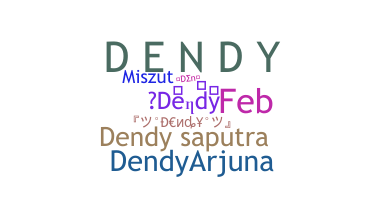 Apelido - Dendy