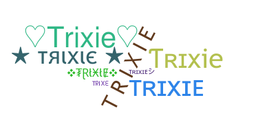 Apelido - Trixie