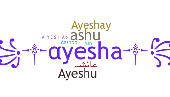 Apelido - Ayesha