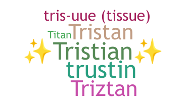 Apelido - Tristian