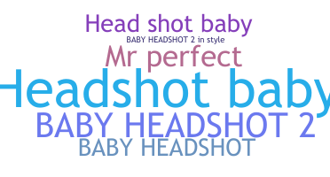 Apelido - HeadshotBaby