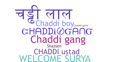 Apelido - Chaddi