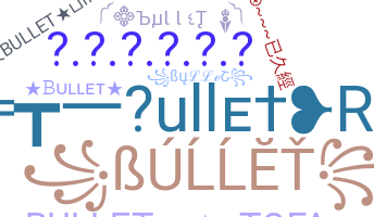 Apelido - Bullet