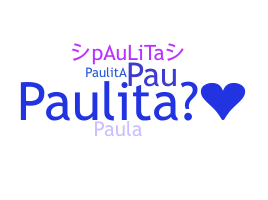 Apelido - Paulita